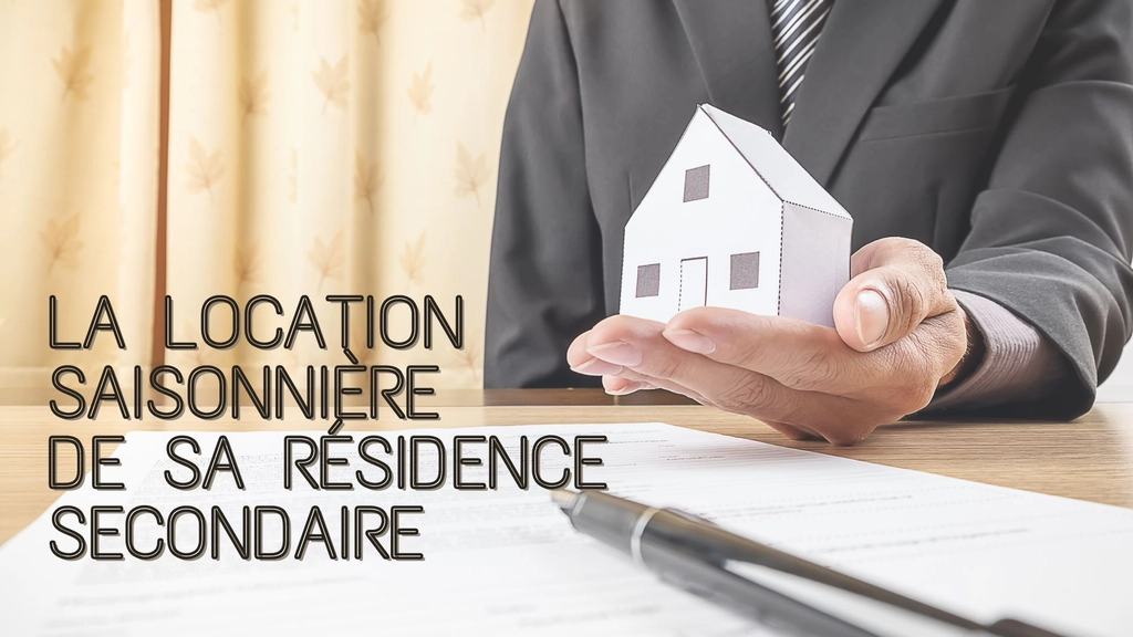 Location immobilière de sa résidence secondaire